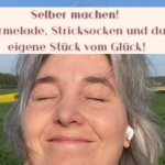 Selber machen heißt für mich: mich selber glücklich machen!